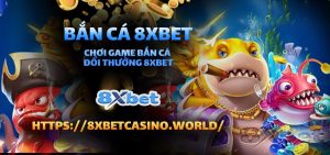 Khám phá những mẹo chơi Bắn Cá H5 hiệu quả trên 8xbet