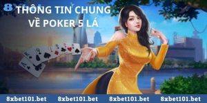 Khái quát về Poker 5 lá